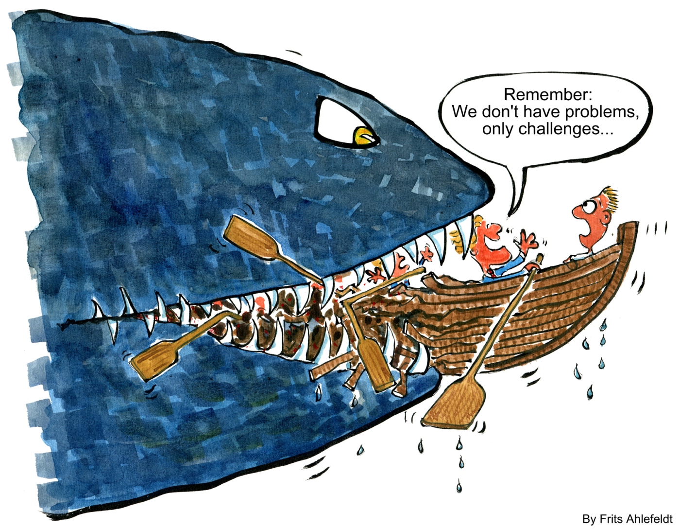 Drawing of a big fish eating a small boat with business man saying no problem, only challenges