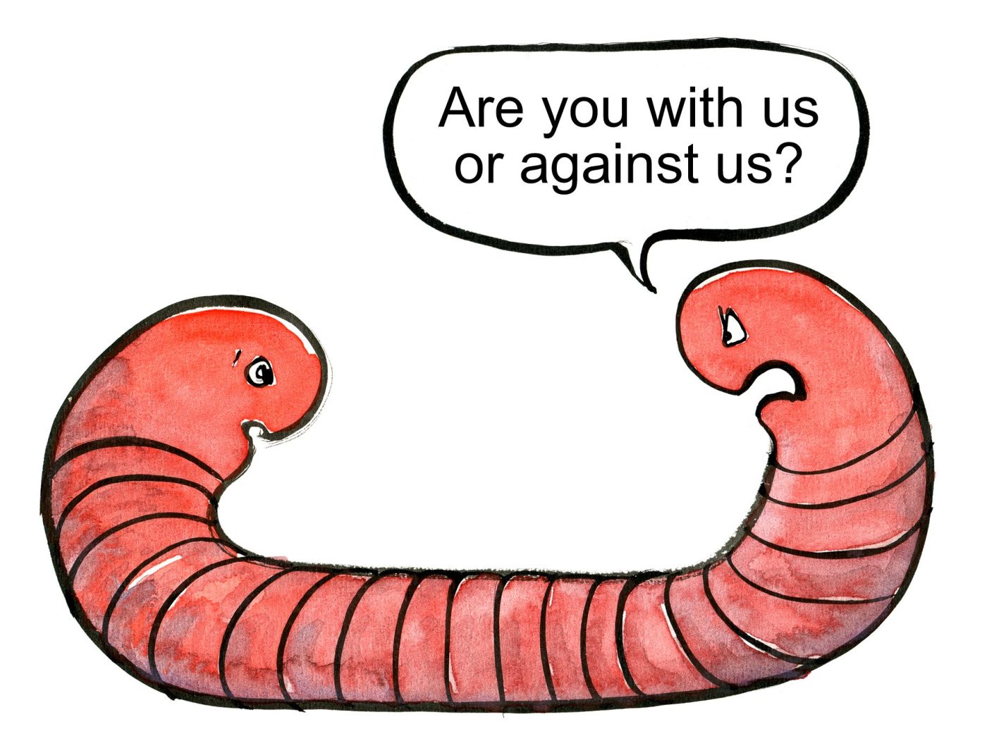 illustration of a worm with two heads, that ask the other head if its for or against us