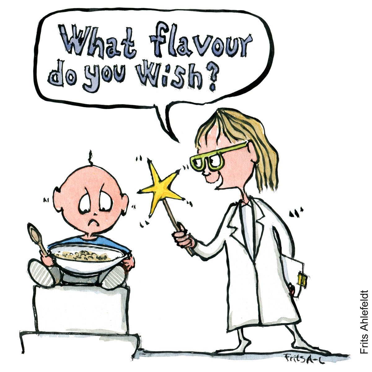 Drawing of a boy looking unhappy with a woman standing with a magic stick asking "what flavor do you wish for?" Handmade color illustration by Frits Ahlefeldt